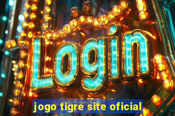 jogo tigre site oficial